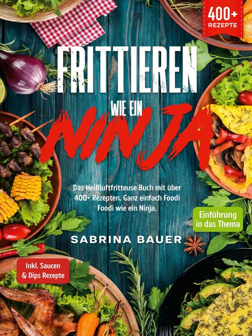 Title details for Frittieren wie ein Ninja by Sabrina Bauer - Available
